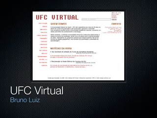 UFC Virtual
Bruno Luiz
 