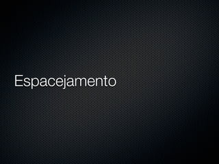 Espacejamento
 