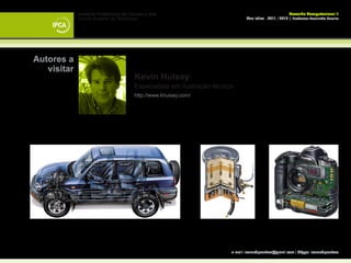 Instituto Politécnico do Cávado e Ave                                                       Desenho Computacional II
           Escola Superior de Tecnologia                                      Ano letivo - 2011 | 2012 || Professor Leonardo Pereira




Autores a 	
   visitar 	
           	                         Kevin Hulsey
           	                         Especialista em ilustração técnica
           	                         http://www.khulsey.com/




                                                                      e-mail: leonardpeartree@gmail.com | Skype: leonardpeartree
 