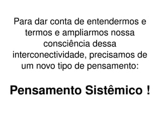 Baixo grau de influência das percepções de  diferentes atores  a partir de distintos interesses. 