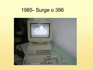 1985- Surge o 386 