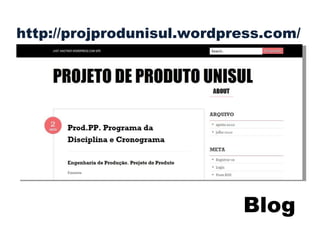 Blog http://projprodunisul.wordpress.com/ 
