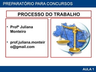 PROCESSO DO TRABALHO ,[object Object],[object Object]