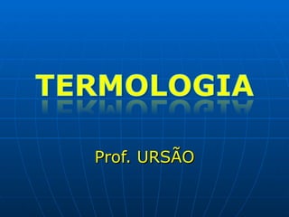 Prof. URSÃO 