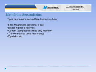 Memória RAM A diferença entre a memória DDR e DIMM está no fato da última ser mais rápida. 