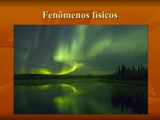 Fenômenos físicos 