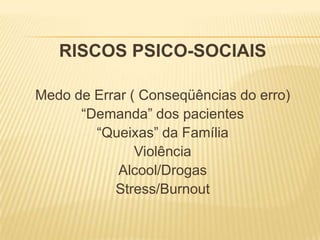 RISCOS BIOLÓGICOS (Cont.)DifteriaHelicobacter  PiloriMeningiteTuberculose SarampoCaxumbaVaricelaSARS