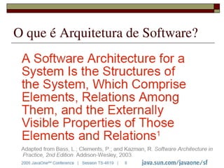 O que é Arquitetura de Software?




            
 