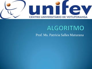 Prof. Ms. Patrícia Salles Maturana
 