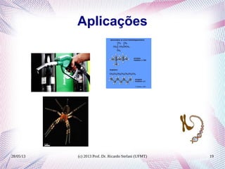 28/05/13 (c) 2013 Prof. Dr. Ricardo Stefani (UFMT) 19
Aplicações
 