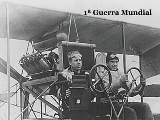 1ª Guerra Mundial
 