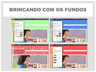 BRINCANDO COM OS FUNDOS
 