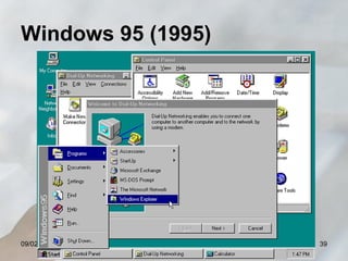 Windows 95 (1995)

09/02/14

RTRM - Educador Rodrigo Motta

39

 