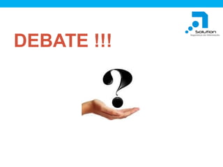 DEBATE !!!

 