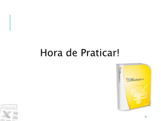 Caminhos
Do
Emprego
Hora de Praticar!
42
 