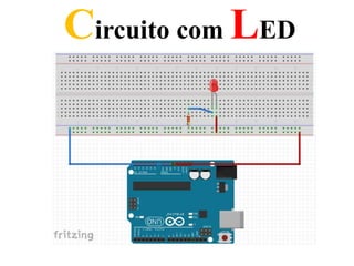 Circuito com LED
 