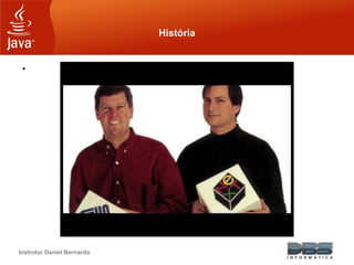 Instrutor Daniel Bernardo
História
•
 