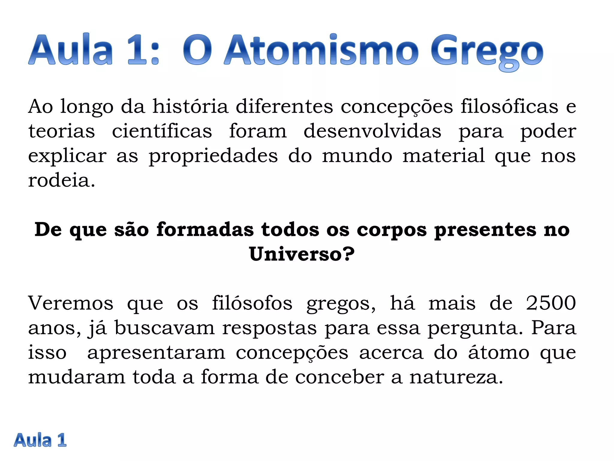 Aula 1: O Atomismo Grego | PPT