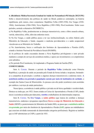L e g i s l a ç ã o d o S U S C o m p l e t o e G r a t u i t o Página 17
www.romulopassos.com.br / www.questoesnasaude.co...