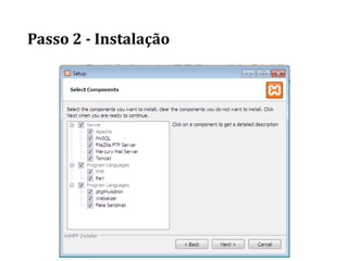 Passo 2 - Instalação
 