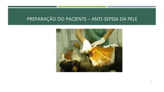 PREPARAÇÃO DO PACIENTE – ANTI-SEPSIA DA PELE
126
 
