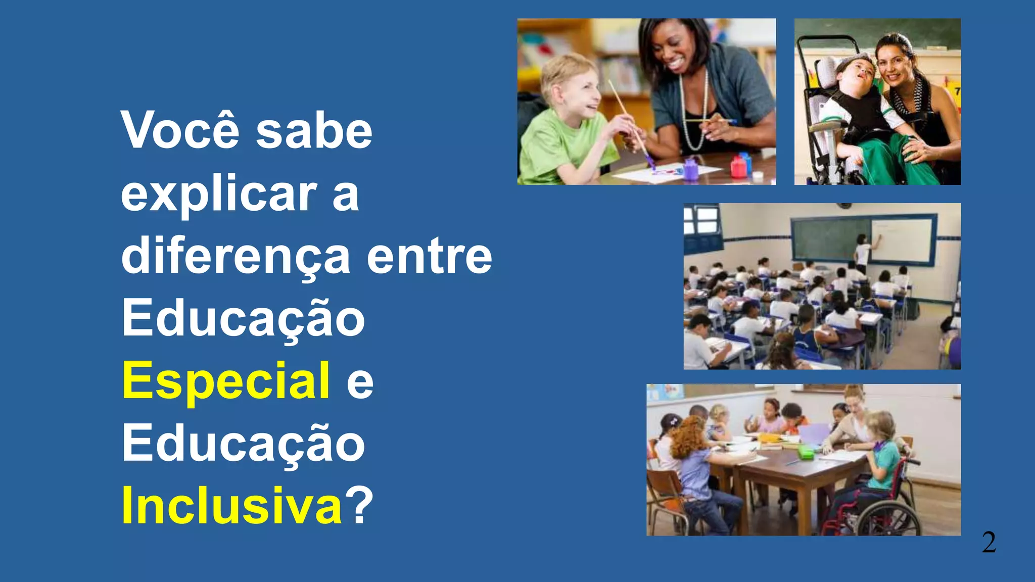 EVOLUÇÃO DA EDUCAÇÃO ESPECIAL E INCLUSIVA NO BRASIL | PPTX