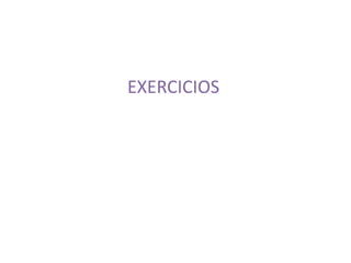 EXERCICIOS
 
