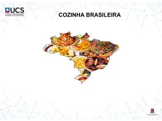 COZINHA BRASILEIRA
 