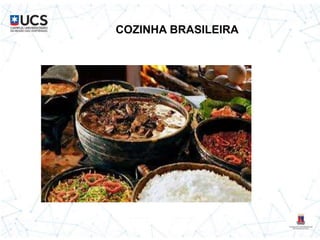 COZINHA BRASILEIRA
 