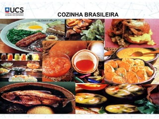 COZINHA BRASILEIRA
 