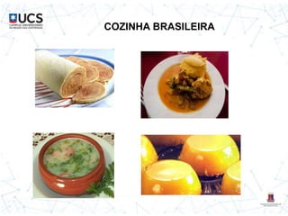 COZINHA BRASILEIRA
 