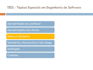 TEES - Tópicos Especiais em Engenharia de Software 