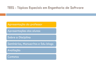 TEES - Tópicos Especiais em Engenharia de Software 