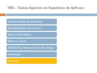 TEES - Tópicos Especiais em Engenharia de Software 