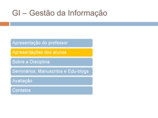 GI – Gestão da Informação

 