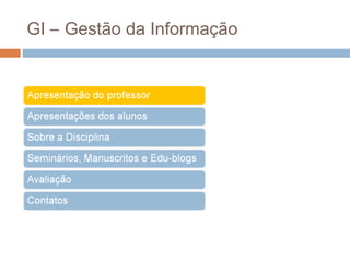 GI – Gestão da Informação

 