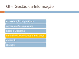 GI – Gestão da Informação

 