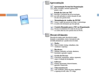 Componentes do PETIC

26

 