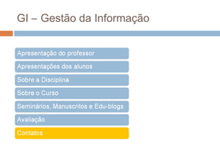 GI – Gestão da Informação

 
