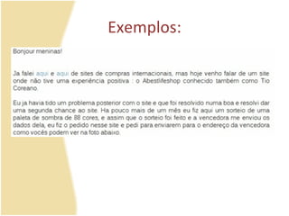 Exemplos: