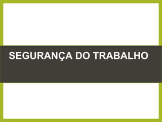 Aula 1 apresentação da disciplina de segurança do trabalho | PPT