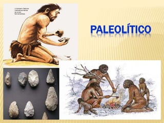 PALEOLÍTICO
 