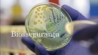 Biossegurança
 