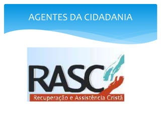 AGENTES DA CIDADANIA
 