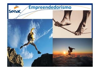 EmpreendedorismoEmpreendedorismo
Prof.Prof.Edson NegãoEdson Negão –– Junho 2013Junho 2013 –– ModificadoModificado
 