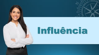 Influência
 