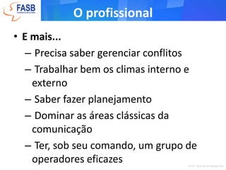 Grandes grupos– segundo TorquatoGrupo ESTADOInternacionalistaVisão clássica/conservadoraDefesa aberta da economia de mercadoCondenação às práticas políticas do Norte/NordesteDefesa rígida de São PauloPatrocínio de causas e campanhasForte ligação com o Poder Judiciário e econômico de SPCondenação das mazelas do CongressoDefesa de valores: moralidade/transparência/éticaEstilo: busca tratamento imparcial à noticia - pauta forte na economia - área internacional bem trabalhadaEquipe: quadro estável - valoriza profissional - renova quadros c/ estagiários - bons colunistas/articulistas - investe na qualidadeProfa. Josy Anne Dallapicola