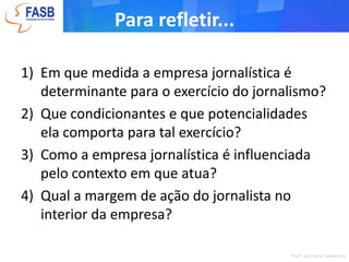 Grandes grupos– segundo TorquatoGrupo JBJornal do Brasil em processo de renovação/mudançaBoa capacidade de cobertura nacional e do CongressoLigação com cúpula da IgrejaBoa penetração em algumas regiões do País (NE)Fácil de ler e destaque para colunismoCiclotimia editorial (alterna depressão e excitação)Fortes traços conservadoresPouca visibilidade do atual proprietárioEstilo: linguagem clara/didática – boa divisão (boxes, retrancas) –facilidade de leituraEquipe: mudanças na composição acionária com repercussão naequipe redacional – equilíbrio entre veteranos e novosProfa. Josy Anne Dallapicola