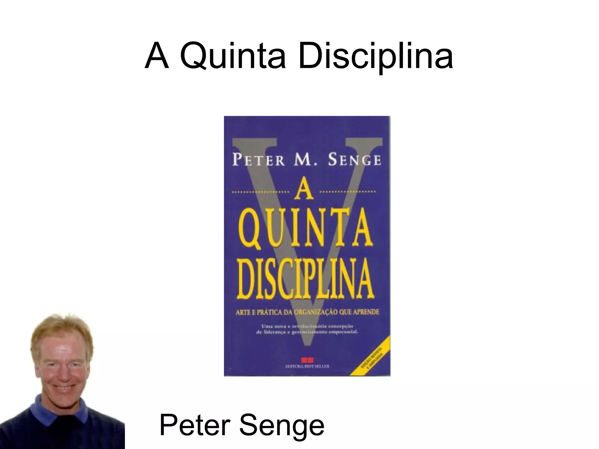 A Quinta Disciplina Peter Senge 