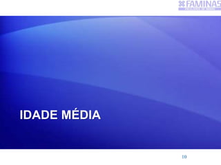 IDADE MÉDIA
10
 
